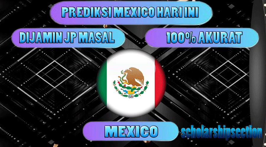 PREDIKSI TOGEL MEXICO, 11 FEBRUARI 2024