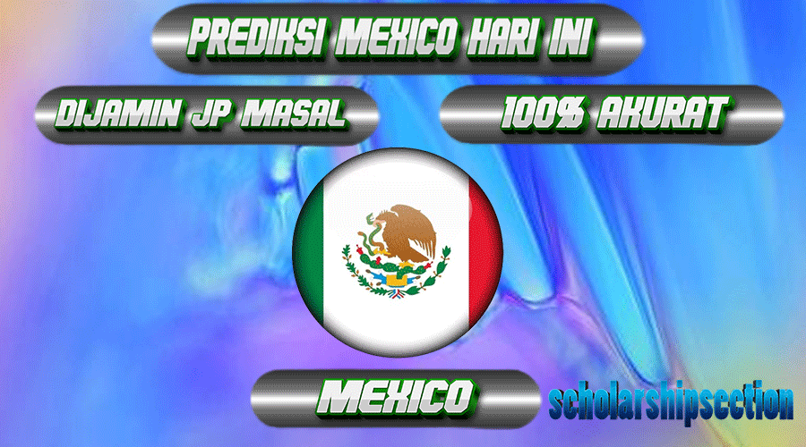 PREDIKSI TOGEL MEXICO, 31 MARET 2024